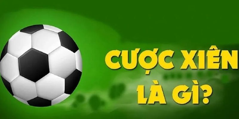 Cược xiên là gì?
